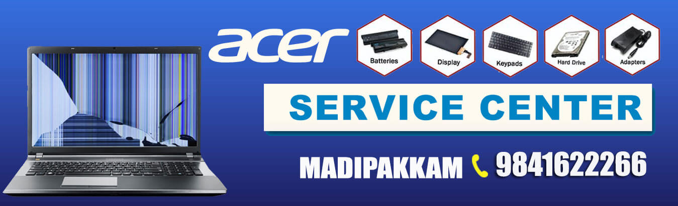 acer laptop service center in madipakkam